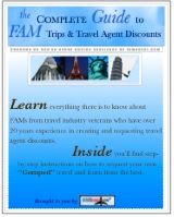 The Complete Guide to FAM Trips & Travel Agent Discounts